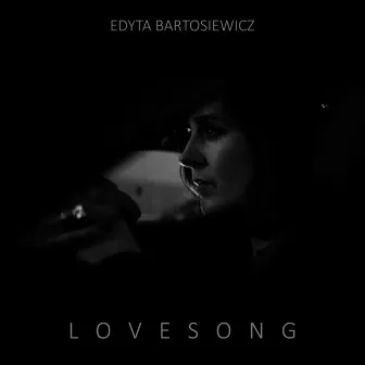 Lovesong by Edyta Bartosiewicz