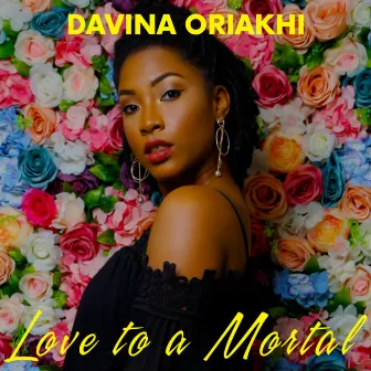 Love to a Mortal by Davina Oriakhi