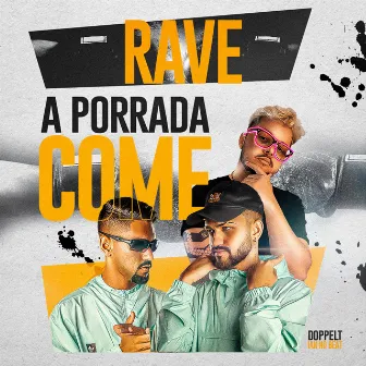 RAVE A PORRADA COME by Ian no Beat