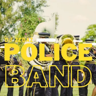 Police Band by DJ Zedaz