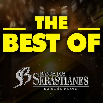 THE BEST OF by Banda Los Sebastianes De Saúl Plata