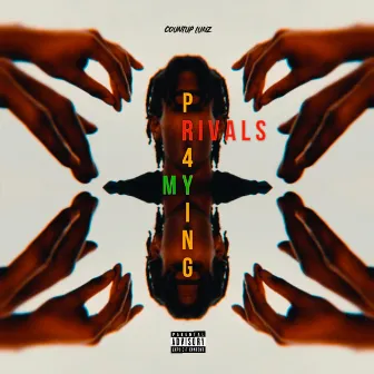 Praying 4 My Rivals by CountUp Lunz