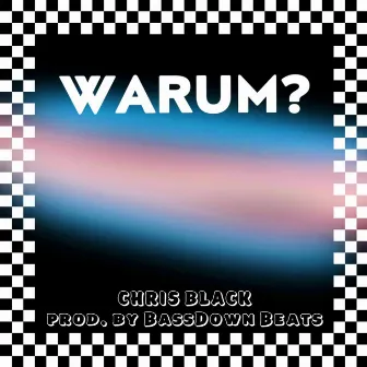 WARUM? by Chris Black