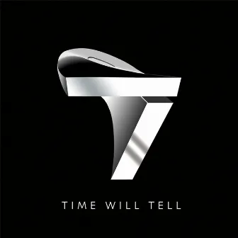 Time Will Tell by 7