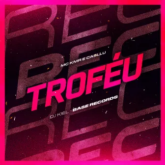 Troféu by MC KMR