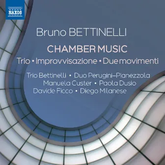 Bettinelli: Chamber Music by Bruno Bettinelli