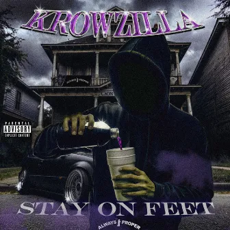 STAY ON FEET by Krowzilla