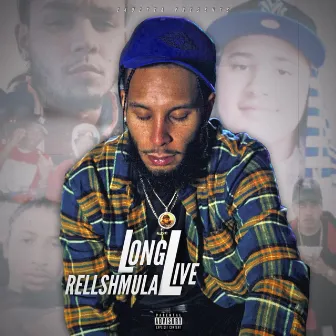 Long Live by Rell Shmula