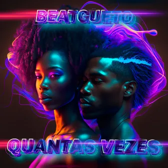 Quantas Vezes by Beatgueto