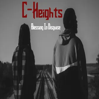 Blessing in Disguise by C-Heights