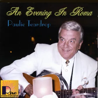 An Evening In Roma by Paulie Teardrop