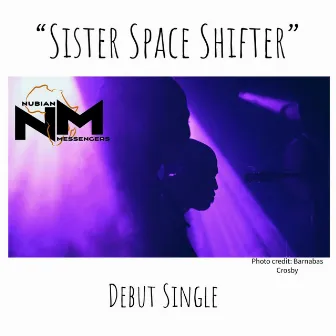 Sister Space Shifter by Nubian Messengers