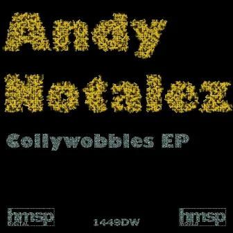 Collywobbles EP by Andy Notalez