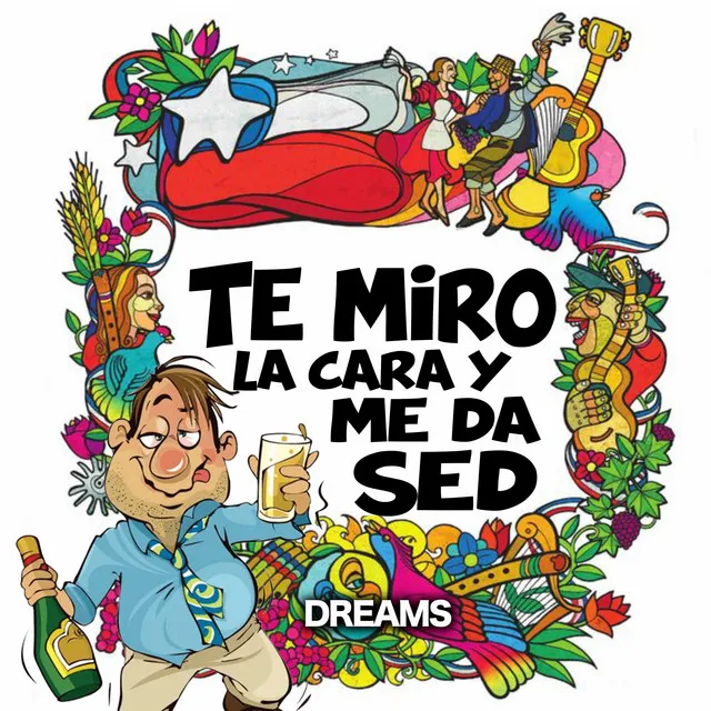 Te Miro La Cara y Me Da Sed