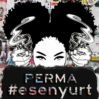 Hashtag Esenyurt by Perma