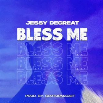 Bless Me by Jessy DeGreat