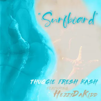 Surfboard by Thuggie Fresh Kash