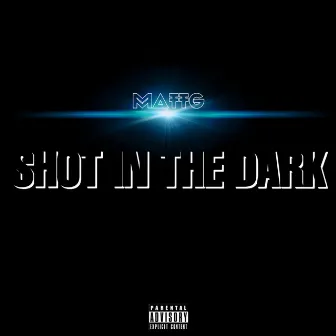 Shot In The Dark by MattG