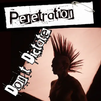 Don’t Dictate by Penetration