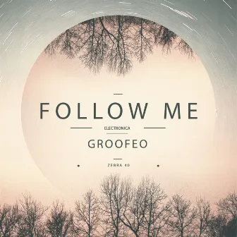 Follow Me by Groofeo