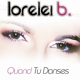 Quand Tu Danses by Lorelei B