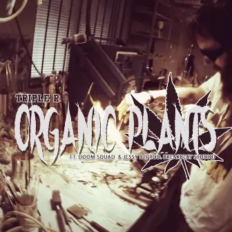 Organic Plants by Doom Squad