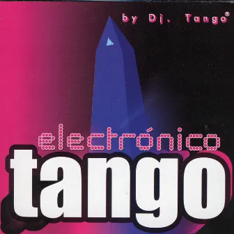 Tango Electrónico by DJ Tango