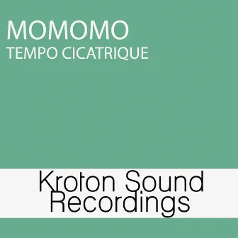 Tempo Cicatrique by Momomo