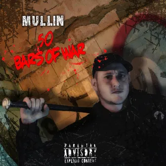 50 Bars of War by Mullin