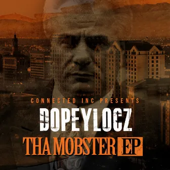 Tha Mobster - EP by DopeyLocz