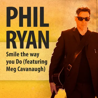 Smile the Way You Do by Phil Ryan