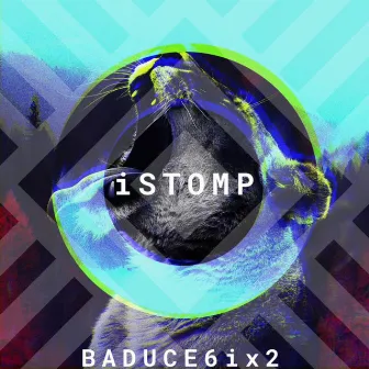 iStomp by BadUCE6ix2