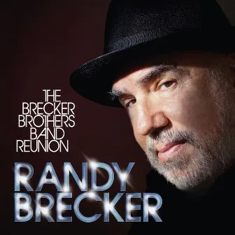 The Brecker Brothers Band Reunion by Randy Brecker