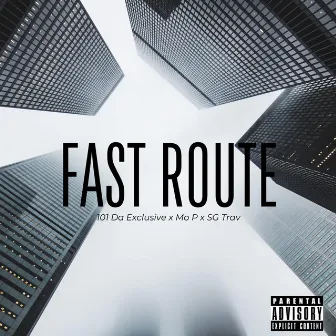 Fast Route by 101 Da Exclusive