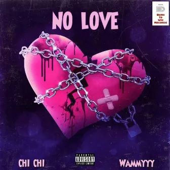 No Love by Wammyy BTW