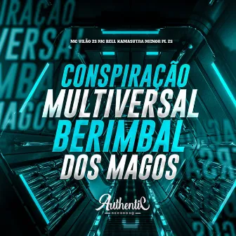 Conspiração Multiversal Berimbal dos Magos by MC Rell Kamasutra