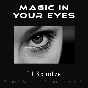 Magic in your eyes by DJ Schülze