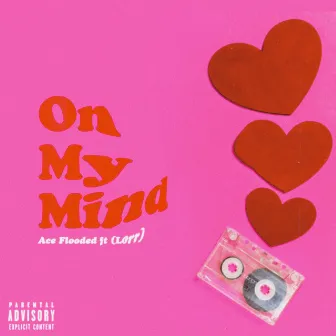 On My Mind by Ace Flooded