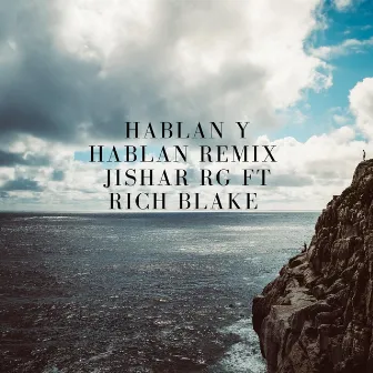 Hablan Y Hablan (Remix) by Jishar RG