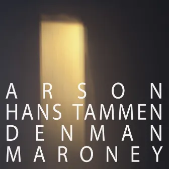 Arson by Denman Maroney