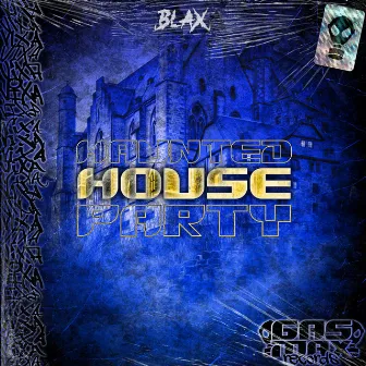 Haunted House Party by Blax