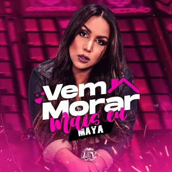 Vem Morar Mais Eu by Maya