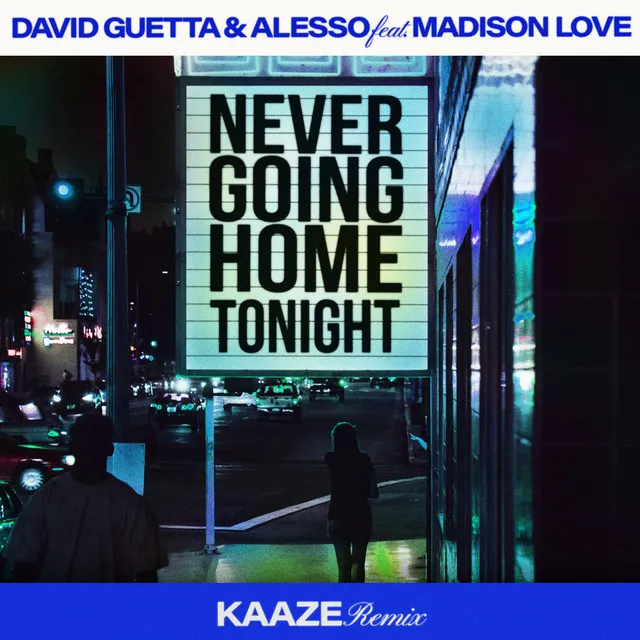 Never Going Home Tonight (feat. Madison Love) - KAAZE Remix