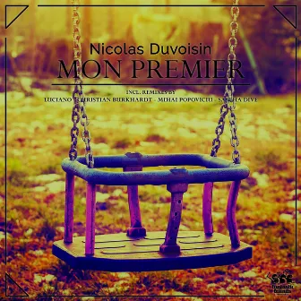 Mon premier (Remixes) by Nicolas Duvoisin