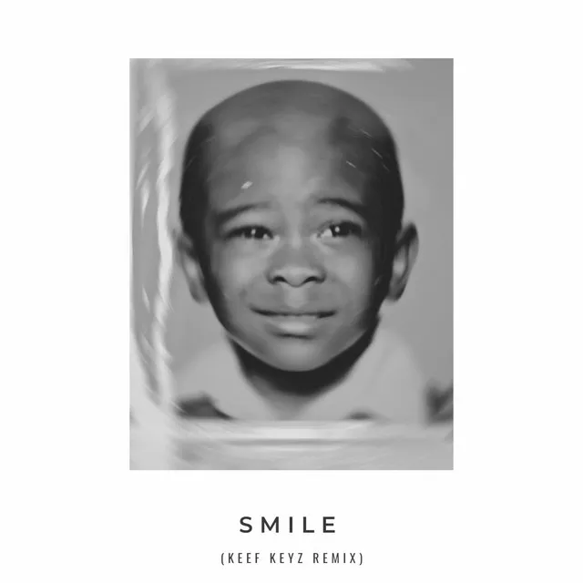 Smile - Keef Keyz Remix