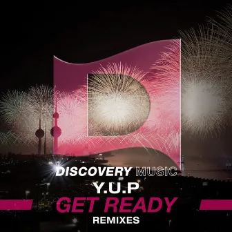 Get Ready Remixes by Y.U.P