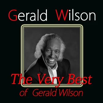 The Very Best of Gerald Wilson by Gerald Wilson