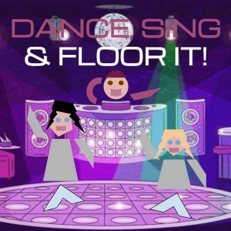 Dance, Sing & Floor It by Jason Evans