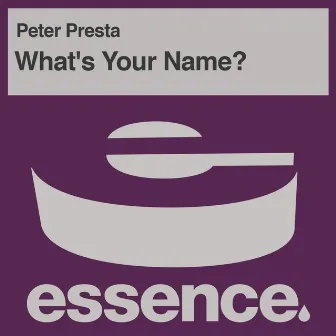 What's Your Name? by Peter Presta