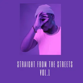 Straight from the Streets, Vol. 1 by Derry Hans